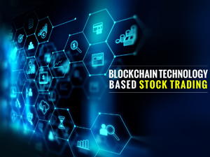Fast and Secure Transactions in Stock Trading Using Blockchain Technology