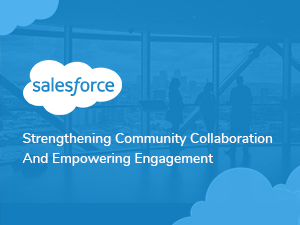 Drive Digital Transformation In Enterprises With Salesforce Community Cloud