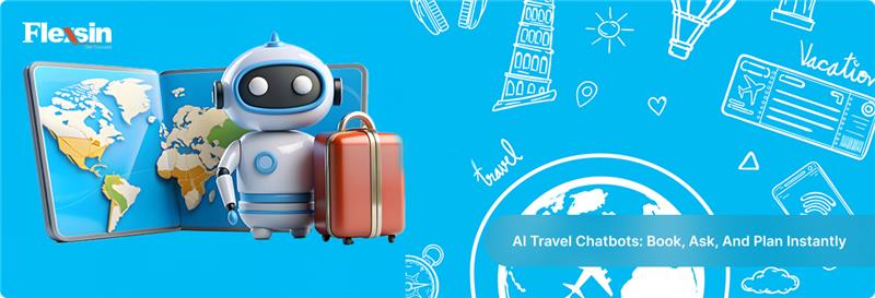 AI travel guide bots: AI simplifies travel planning, so you can explore more | Flexsin 