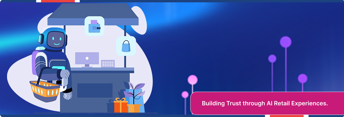 Customer trust in AI improving personalized retail shopping experiences.