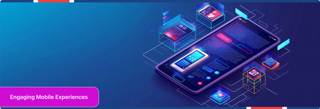 Mobile app development for engaging digital experiences